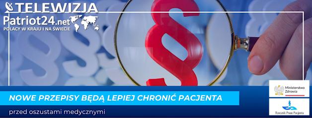 Nowe przepisy będą lepiej chronić pacjenta przed oszustami medycznymi